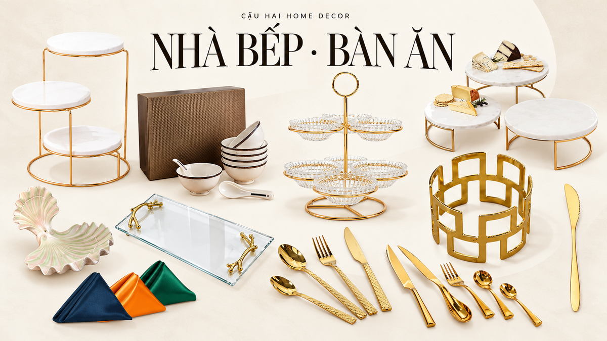 đồ dùng nhà bếp bàn ăn cao cấp | Cậu Hai Home Decor