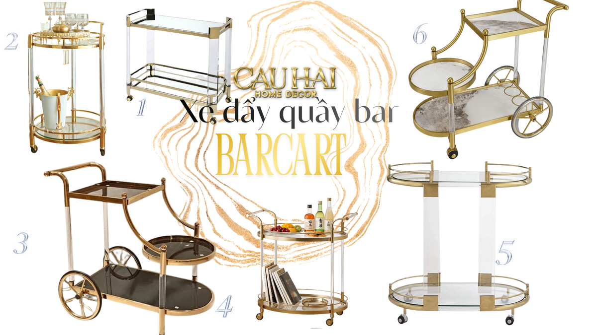 XE ĐẨY QUẦY BAR | LUXURY BAR CART COLLECTION