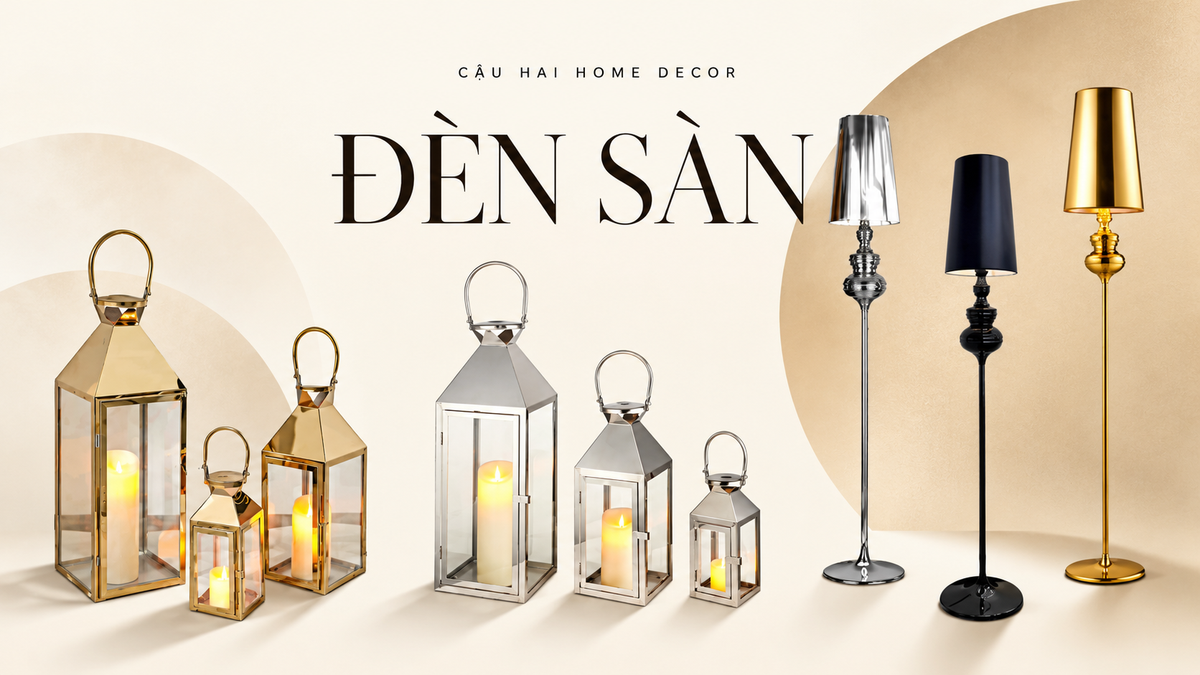 ĐÈN SÀN | Cậu Hai Home Decor